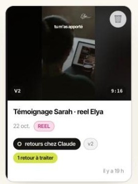 Une vidéo avec un retour à traiter